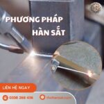 Phương Pháp Hàn Sắt: So Sánh Hàn Que Và Hàn MIG