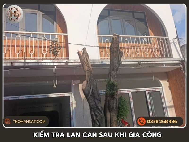 Kiểm tra kỹ lưỡng độ chắc chắn của lan can sắt sau khi gia công xong
